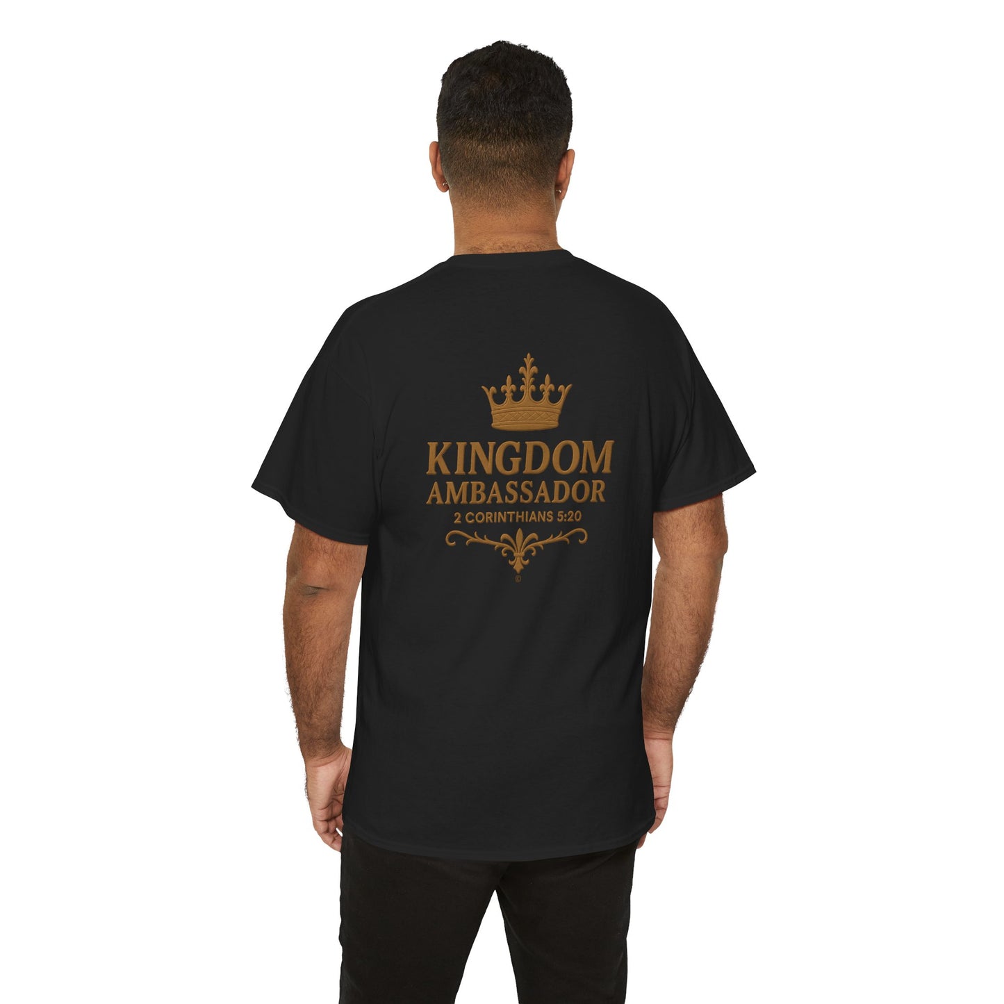 Kingdom Ambassador (Gold Lettering) T‑Shirt Tee Clothng Apparel (Smaller Design on from Large Design on Back)