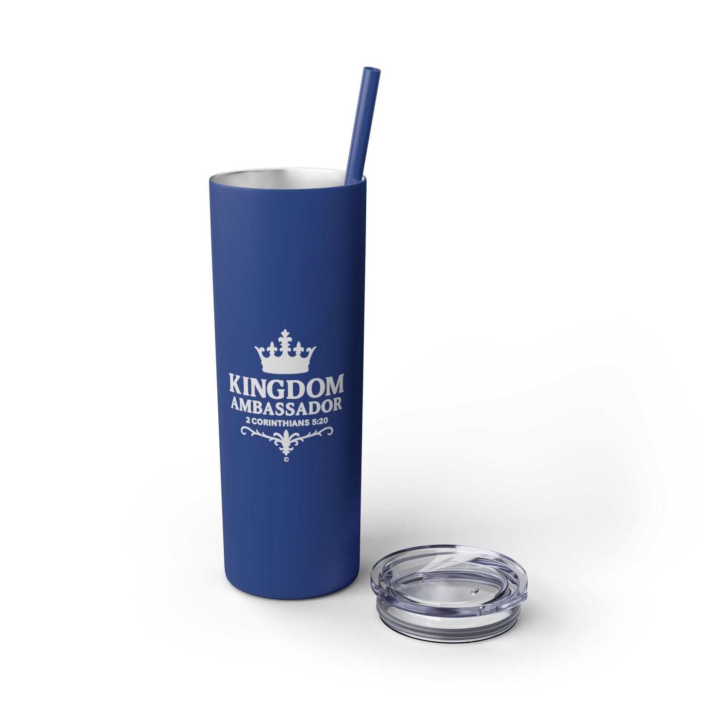 Kingdom Ambassador (White Lettering) Skinny Tumbler with Straw - 20oz Inspirational Drinkware