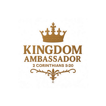 Kingdom Ambassador (Gold Lettering) Kiss-Cut Vinyl Decals, Inspirational Wall Art, Faith-Based Gifts, Home Decor