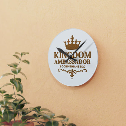 Kingdom Ambassador Elegant Acrylic Wall Clock, Inspirational Home Decor, Unique Gift, Modern Wall Art, Motivational Decor