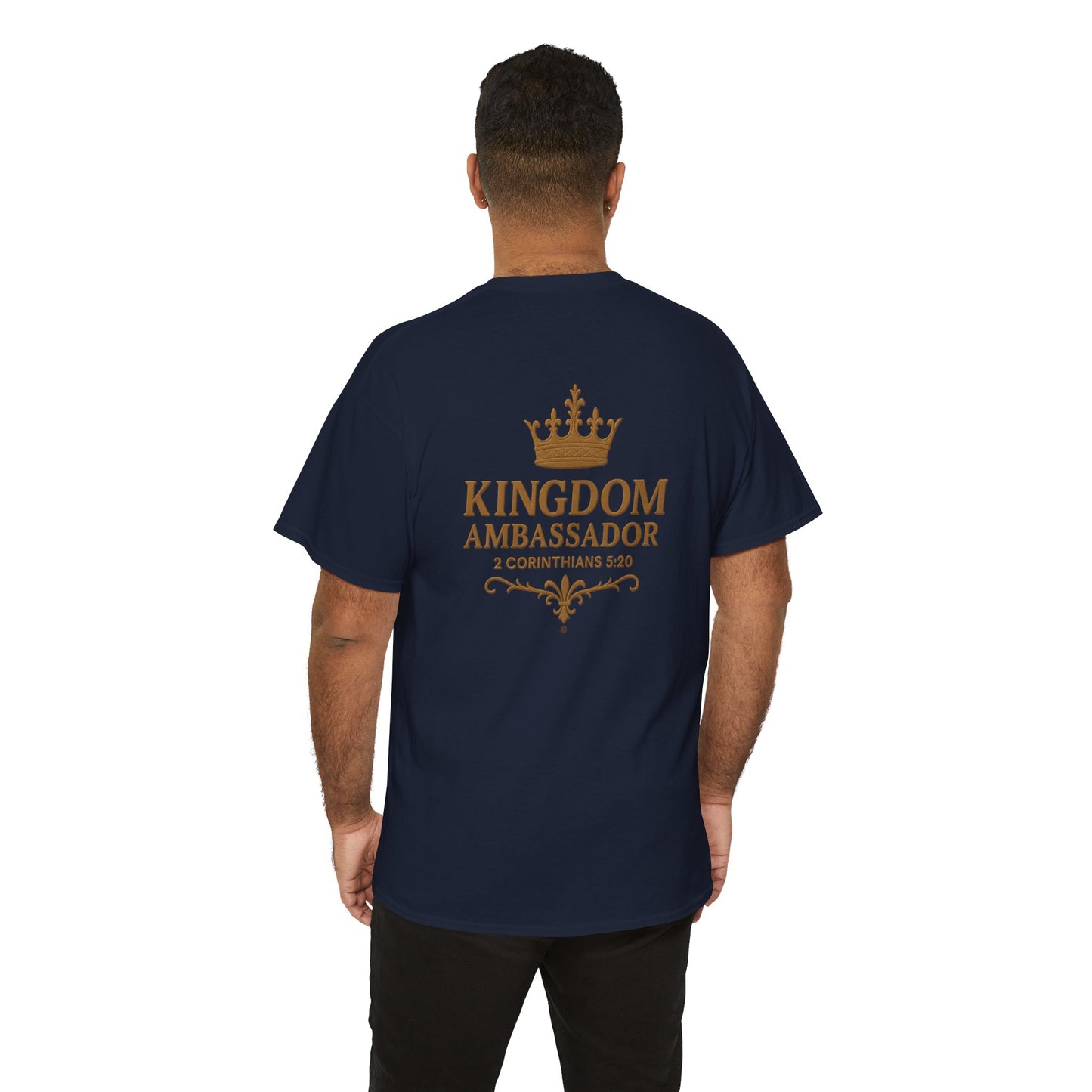 Kingdom Ambassador (Gold Lettering) T‑Shirt Tee Clothng Apparel (Smaller Design on from Large Design on Back)
